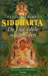 CHENDI, PATRICIA - Siddharta. Boek 2. De vier edele waarheden. Het leven van Boeddha. Roman