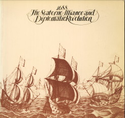 WILSON, CHARLES / PROCTOR, DAVID (EDITORS) - The seaborne alliance and diplomatic revolution 1688. Proceedings of an international symposium held at the National Maritime Museum, Greenwich, 5-6 October 1988
