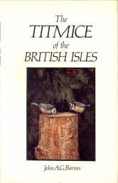 BARNES, JOHN A.G - The titmice of the British Isles