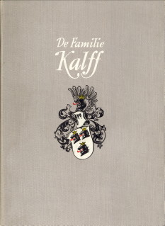 KALFF JR, DR. G. EN KALFF AZN, J. (SAMENGESTELD DOOR) - De familie Kalff. Stam- en geschiedboek
