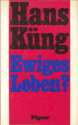 KNG, HANS - Ewiges Leben?