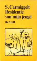 CARMIGGELT, S - Residentie van mijn jeugd. Haagse verhaaltjes