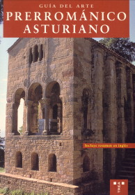 PAARAMO, LORENZO ARIAS - Gua del arte Prerromnico Asturiano