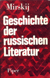 MIRSKIJ, DIMITRIJ S - Geschichte der Russischen literatur