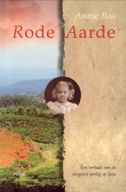 BOS, ANNIE - Rode aarde. Een verhaal van een vergeten oorlog op Java