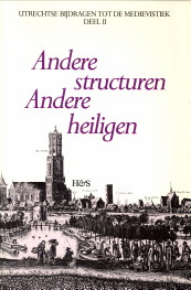 STUIP, R.E.V. / VELLEKOOP, C (ONDER REDACTIE VAN) - Andere structuren, andere heiligen. Het veranderende beeld van de heilige in de Middeleeuwen