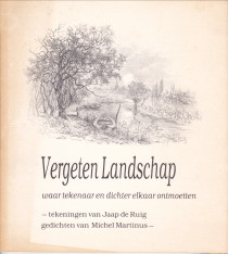 MARTINUS< MICHEL 9GEDICHTEN) ; RUIG, JAAP DE (TEKENINGEN) - Vergeten landschap. Waar tekenaar en dichter elkaar ontmoetten