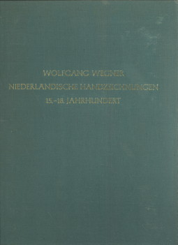 WEGNER, WOLFGANG (BEARBEITET VON) - Die Niederlndische Handzeichnungen des 15. - 18. Jahrhunderts Textband und Tafelband