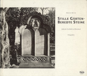 HEYNE, MAREN - Stille Grten - beredte Steine. Jdische Friedhfe im Rheinland