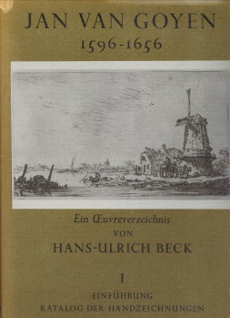 BECK, HANS-ULRICH - Jan van Goyen 1596 - 1656. Ein Oeuvreverzeichnis in zwei Bnden. Band I: Einfhrung ; Katalog der Handzeichnungen.. Band II: Katalog der Gemlde