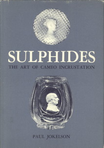 JOKELSON, PAUL - Sulphides. The art of cameo incrustation