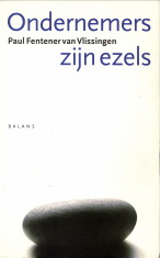 FENTENER VAN VLISSINGEN, PAUL - Ondernemers zijn ezels
