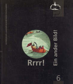 HBNER, SIMONE / JAHN, WOLFGANG / SCHEELE, FRIEDRICH / STECKELINGS, KARL-HEINZ W. / POCH, BERND - Rrrr! Ein ander Bild! Guckkastenbltter des 18. Jahrhunderts aus der graphischen Sammlung