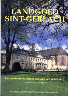 SCHULTE, A.G. EN WARFFEMIUS, A.A.M M.M.V. A.B. MULDER-BAKKER, J>G.M. NOTTEN EN P.J. TE POEL - Landgoed Sint-Gerlach. Kruispunt van culturen in het Land van Valkenburg