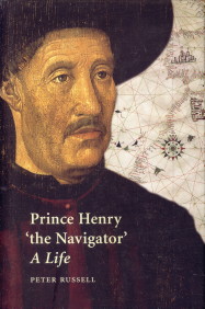 RUSSELL, PETER - Prince Henry 'The Navigator' A life