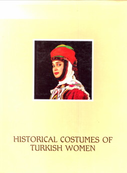 GNAY, DO. DR. UMAY (INTRODUCTION) - Historical costumes of Turkish women