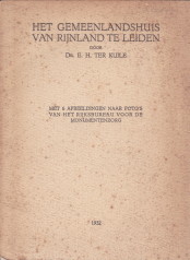 KUILE, DR. E.H. TER - Het Gemeenlandshuis van Rijnland te Leiden