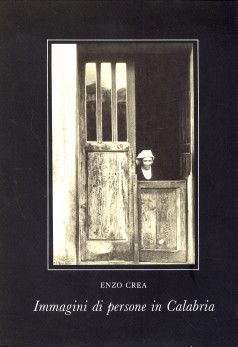 ENZO CREA ( INTRODUZIONE DI ROSARIO VILLARI) - Immagini di personen in Calabria / Images of persons in Calabria