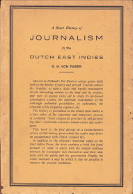 FABER, G.H. VON - A short history of journalism in the Dutch East Indies