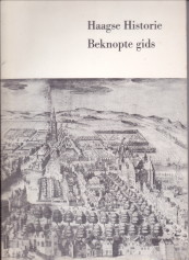  - Haagse historie. Beknopte gids