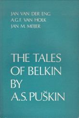 ENG, JAN VAN DER / HOLK, A.G.F. / MEIJER, JAN M. (ESSAYS BY) - The tales of Belkin by A.S. Puskin