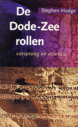 HODGE, STEPHEN - De Dode-Zeerollen. Oorsprong en essentie