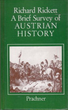 RICKETT, RICHARD - A brief survey of Austrian history