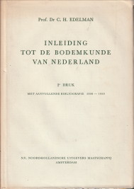 EDELMAN, PROF. DR. C.H - Inleiding tot de bodemkunde van Nederland