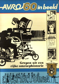 ROOIJ, REIN VAN (SAMENSTELLING) - AVRO 60 in beeld. Grepen uit een rijke omroephistorie