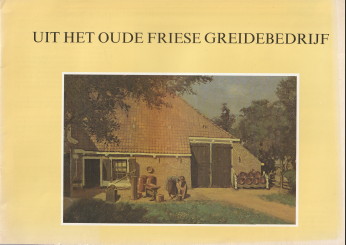 WIERSMA, IDS - Uit het oude Friese greidebedrijf