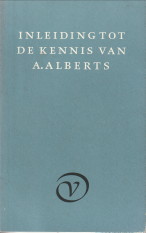 BERNLEF, J. / FENS, KEES / SCHIPPERS, K - Inleiding tot de kennis van A. Alberts