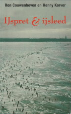 CIUWENHOVEN, RON EN KORVER, HENNY - IJspret & ijsleed
