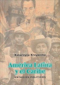 KRZYWICKA, KATARZYNA - Amrica Latina y el Caribe. Estudios polticos