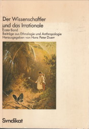 DUERR, HANS PETER (HERAUSGEGEBEN VON) - Der Wissenschaftler und das Irrationale. Erster band. Beitrge aus Ethnologie und Anthropologie . Erster Band