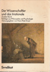 DUERR, HANS PETER (HERAUSGEGEBEN VON) - Der Wissenschaftler und das Irrationale. Erster band. Beitrge aus Philosophie und Psychologie. Zweiter Band.