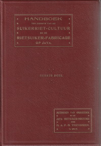 TERVOOREN, H.A.P.M. - Handboek ten dienste van de suikerriet-cultuur en de rietsuiker-fabricage op Java. Eerste deel. Methoden van onderzoek bij de Java rietsuiker-industrie voorkomende producten, afvalproducten, afvalproducten, brandstoffen, meststoffen, chemicalin, water,