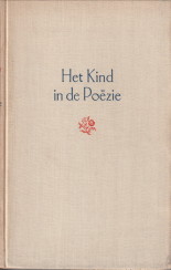 COSTER, DIRK (SAMENGESTELD EN INGELEID DOOR) - Het kind in de pozie