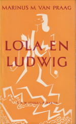 PRAAG, MARINUS M. VAN - Lola en Ludwig