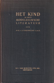 EERENBEEMT, C SS R., DR. B. V.D. - Het kind in onze middeleeuwsche literatuur