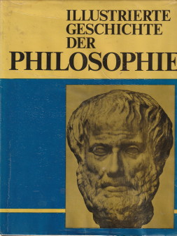 RUNES, DAGOBERT D - Illustrierte Geschichte der Philosophie