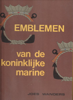 WANDERS, JOES (J.P.M.) - Emblemen van de Koninklijke Marine. Bijdragen tot de geschiedenis van het Zeewezen . Deel 15 boek 1