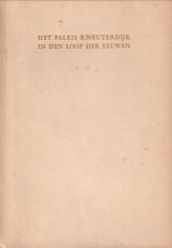 GRASWINCKEL, JHR. MR. D.P.M - Het palein Kneuterdijk in de loop der eeuwen