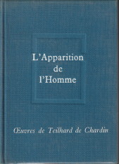 TEILHARD DE CHARDIN, PIERRE - Oeuvres de Pierre Teilhard de Chardin 2. L'Apparition de l'homme