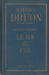 DRUON, MAURICE - Les rois maudits. 1 Le roi de fer. Roman historique.