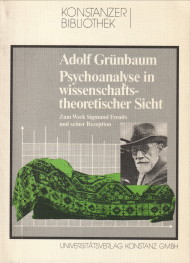 GRNBAUM, ADOLF - Psychoanalyse in wissenschaftstheoretischer Sicht. Zum Werk Sigmund Freuds und seiner Rezeption