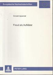 IPPERCIEL, DONALD - Freud als Aufklrer. Zur Rezeption der Freudschen Psychoanalyse in der Frankfurter Schule