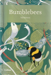 BENTON, TED - Bumblebees. The natural history & identification of the species found in Britain.