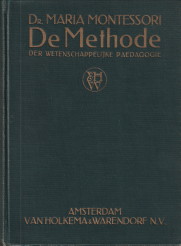 MONTESSORI, DR. MARIA - De methode der wetenschappelijke paedagogiek
