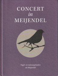 WANDERS, REN / LUCAS, HANS / KRAMER, ROB - Concert in Meijendel. Vogel- en natuurgeluiden uit Meijendel