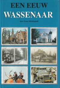 MICKLINGHOFF DE JUR., FRANS H - Een eeuw Wassenaar